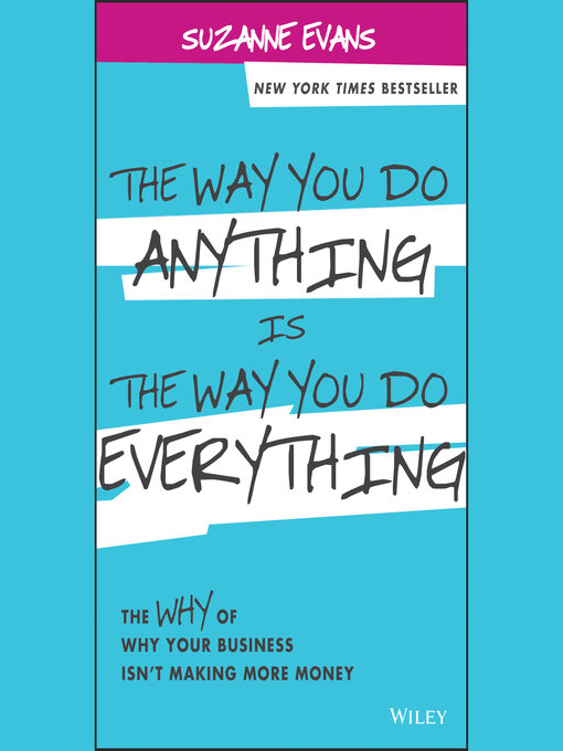 Title details for The Way You Do Anything is the Way You Do Everything by Suzanne Evans - Wait list